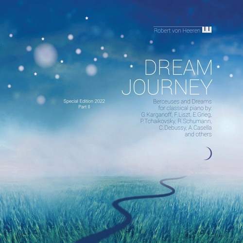 Stream Robert von Heeren Listen to Dream Journey Special Edition