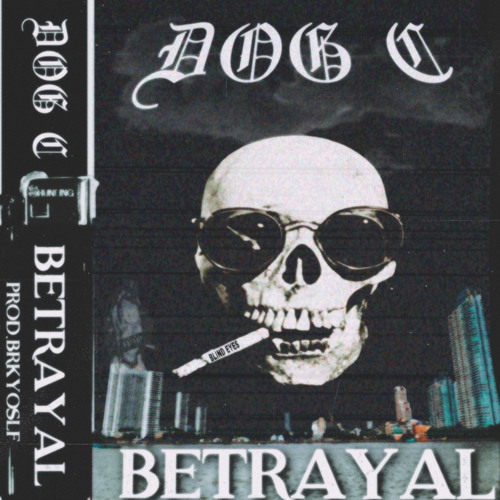 BETRAYAL (PROD. BRKYOSLF)