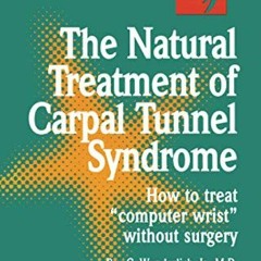 Read pdf The Natural Treatment of Carpal Tunnel Syndrome by  Ray C. C. Wunderlich Jr.