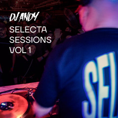 DJ ANDY - SELECTA SESSIONS VOL 01