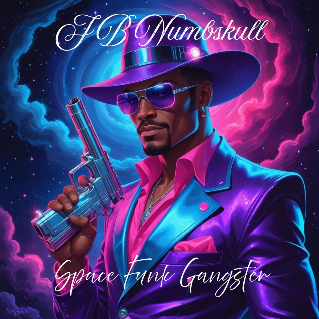 Stream Space Funk Gangster (August 2025) by J B Numbskull