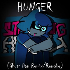 Hunger (Ghost Dan Remix/Remake) - Friday Night Funkin': Starving Artist