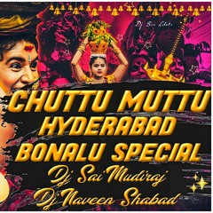 chuttu muttu Hyderabad bonalu SPL song remix by dj sai Mudiraj ×dj Naveen shabad