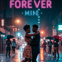 FOREVER MINE