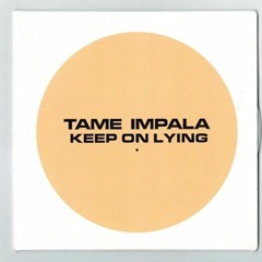 Keep On Lying (Tame Impala cover)