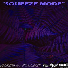 SQUEEZE MODE (official audio)