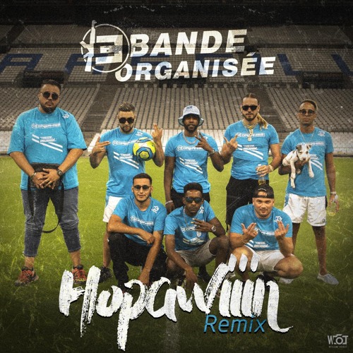 Stream Bande Organisée - C'est Marseille Bébé (Hopawiiin Remix) by