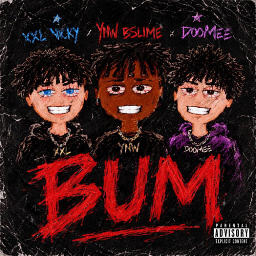 Bum (feat. XXL Nicky, YNW BSlime)