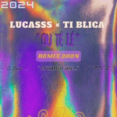 Lucasss × Ti Blica " Ou té lé " ( Remix 2024 )