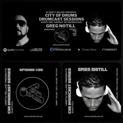 City Of Drums Drumcast Series #35 Greg Notill Guestmix presented by DJ Nasty Deluxe