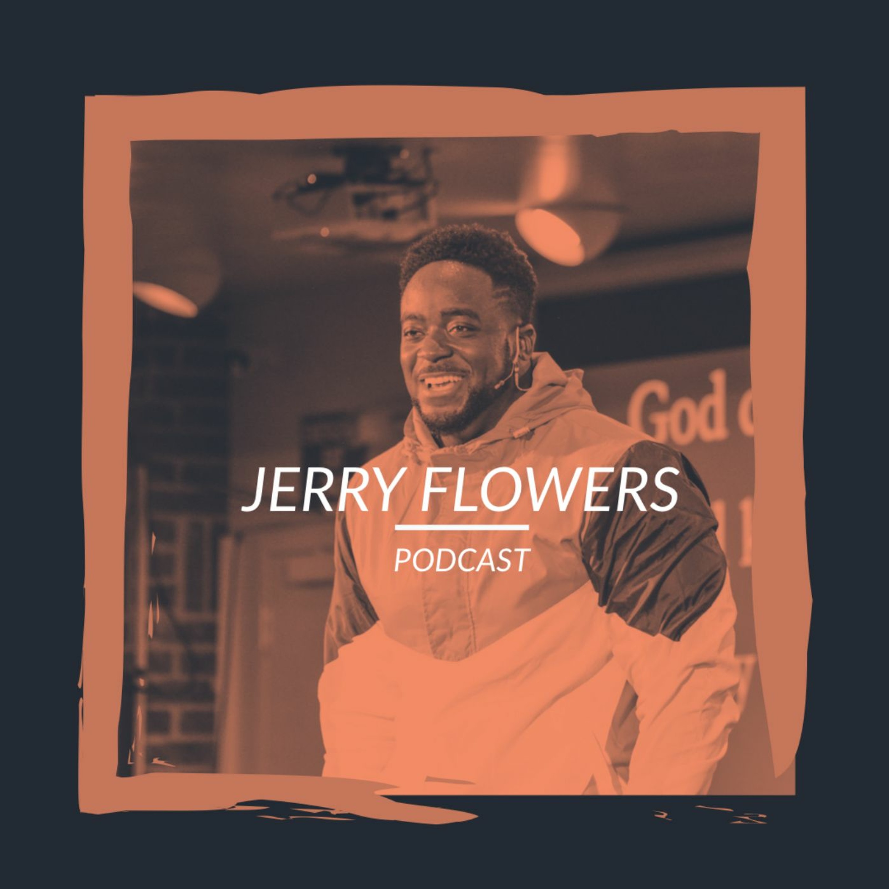 Jerry Flowers Podcast