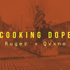 Ruger x Qvxno - Cooking Dope