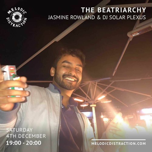 DJ Solar Plexus for The Beatriarchy I Melodic Distraction I 4th December 2021