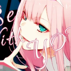 Nightcore - Be With You