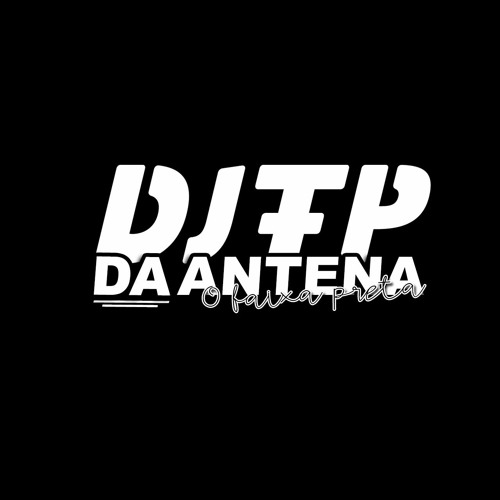 FININHA PROS CRIA DA ANTENA [[ DJ FP DA ANTENA ]]