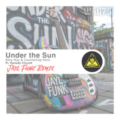 [WR080] Under the Sun ft. Remedy Kincaid (Jayl Funk Remix) *OUT SOON*