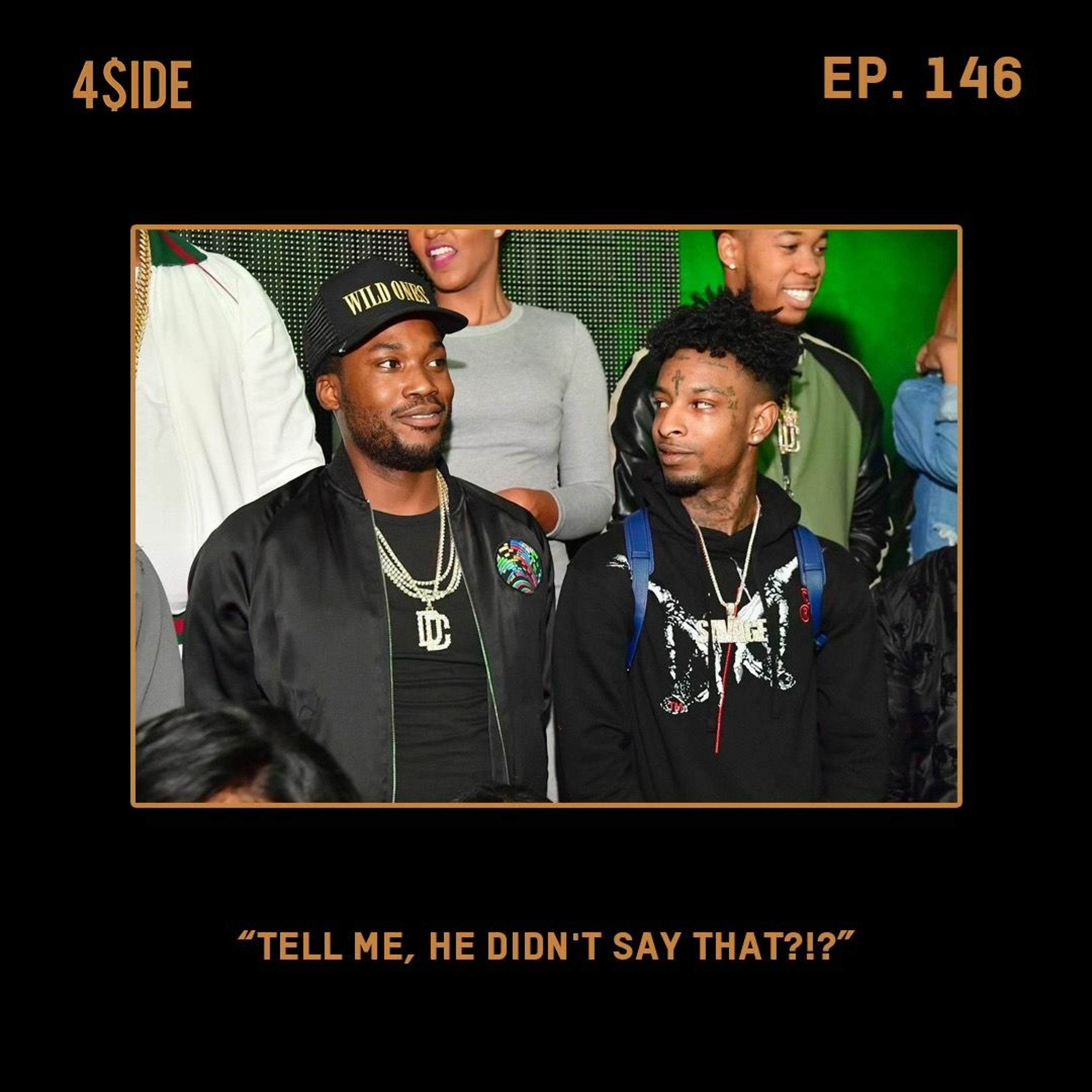 Ep #146: "TELL ME, HE DIDN'T SAY THAT?!?!" episode artwork