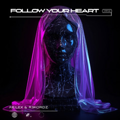 Keilex & R3KORDZ - Follow Your Heart