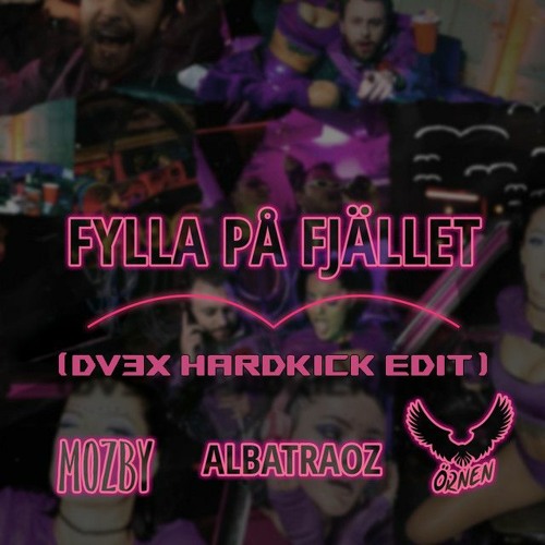 Albatraoz - Fylla På Fjället (DV3X  Hardkick Edit)