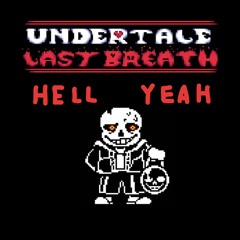 Undertale Last Breath Inc. UST - Phase 23: Hell Yeah