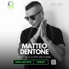 Matteo Dentone - Crop Of Music Radio EP.46
