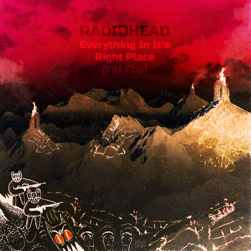 Everything In It's Right Place (Fill Bootleg)