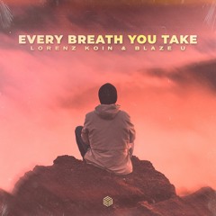 Lorenz Koin & Blaze U - Every Breath You Take