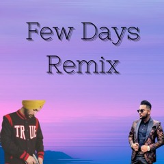 Few Days Remix