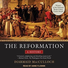 [Get] KINDLE 📜 The Reformation: A History by  Diarmaid MacCulloch,Anne Flosnik,Tanto