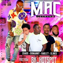 Mac Birthday Celebration - Slinks & Dj Harley No Talking !!!