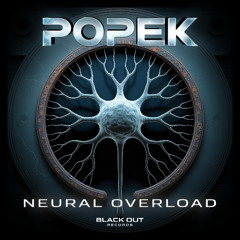 Popek – Neural Overload [EP] (Hitech / Psytrance)