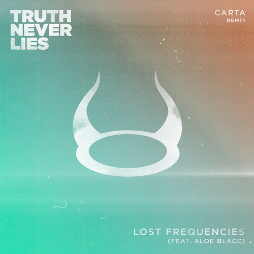 Lost Frequencies feat. Aloe Blacc - Truth Never Lies (Carta Remix)