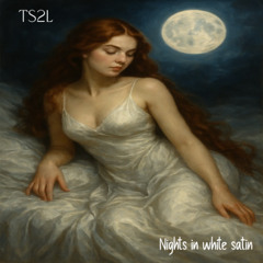 Nights in white satin (in the style of The Moody Blues)