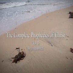 The Complete Prophecies of Christ