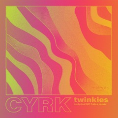 PREMIERE: CYRK - Twinkies [FOLKLOR NATION]