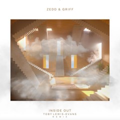 Inside Out - Zedd Ft. Griff (Remix)