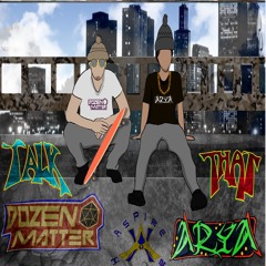 ARYA & Dozen Matter - Talk That {Aspire Higher Tune Tuesday Exclusive}