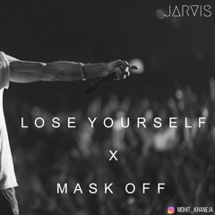 Eminem & Future - Lose Yourself X Mask Off [JARVIS Remix]