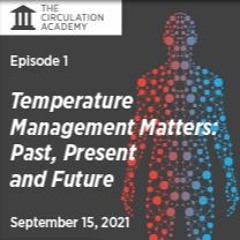 Episode #1: Temperature Management Matters: Past, Present and Future