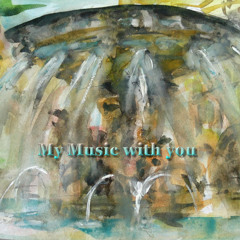 My Music with you