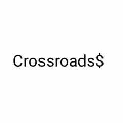 Crossroad$ - BlackBoyJayden