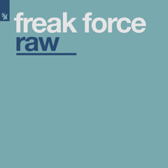 Freak Force - Raw