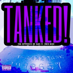 TANKED! (feat. Zues Blue)
