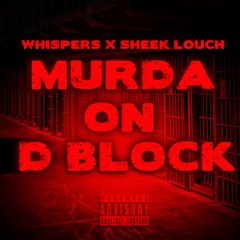 Murda On D Block -Whispers Feat. Sheek Louch