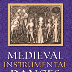 [Get] EPUB 📝 Medieval Instrumental Dances (Music Scholarship and Performance) by  Ti