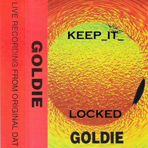 Goldie - Unknown Event Love Of Life 97