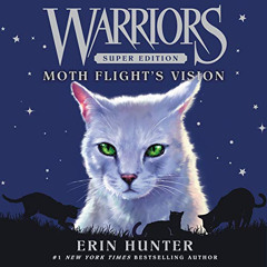 [Download] KINDLE 💙 Moth Flight's Vision: Warriors Super Edition, Book 8 by  Erin Hu