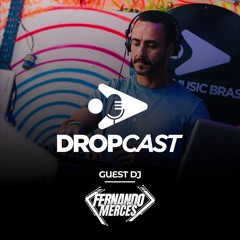 DropCast #07 - Guest DJ Fernando Mercês (warm up set)