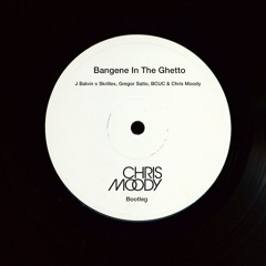 Bangene In The Ghetto - J Balvin x Skrillex (Chris Moody Bootleg) Main Mix