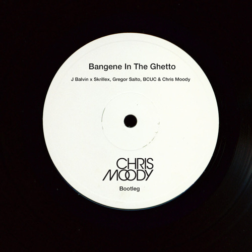 Bangene In The Ghetto - J Balvin x Skrillex (Chris Moody Bootleg) Main Mix